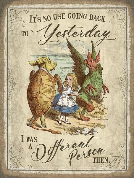 Alice In Wonderland It's No Use Going Back To Yesterday....... steel fridge magnet 90mm x 65mm