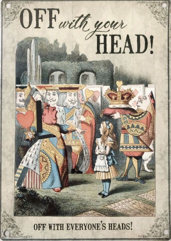 Alice In Wonderland Off With Your Head Small Metal Sign 200mm x 150mm (og)