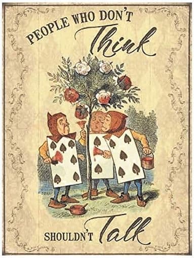 Alice In Wonderland People Who Dont Think... Large Metal Sign 400mm x 300mm og