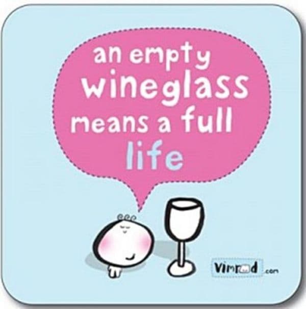 An Empty Wine Glass Means A Full Life funny drinks mat / coaster (cw)