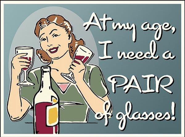 At My Age, I Need A PAIR Of Glasses Funny Large Metal Sign 400mm x 300mm (de)