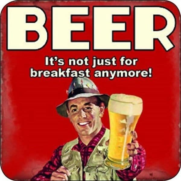 Beer It's not just for breakfast anymore!  Melamine drinks mat / coaster (og)