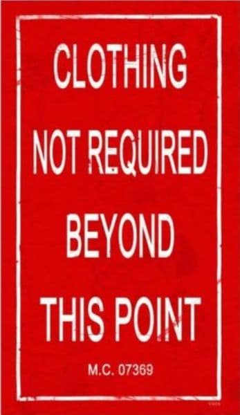 Clothing Not Required Beyond This Point rusted steel sign  355mm x 200mm (pst)