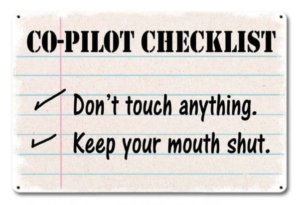 Co-Pilot Checklist 1. Don't Touch Anything. 2. Keep Your Mouth Shut  440mm x 290mm metal sign