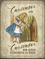 Curiouser and Curiouser (Alice In Wonderland) Large Metal Sign 400mm x 300mm  (og)