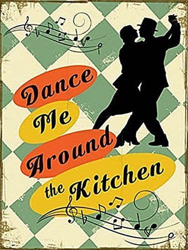 Dance Me Around The Kitchen Large Metal Sign 400mm x 300mm