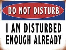 Do Not Disturb, I Am Disturbed Enough Already funny fridge magnet