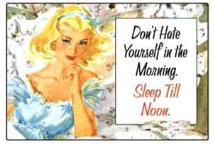 Don't Hate Yourself in the Morning funny fridge magnet   (hb)