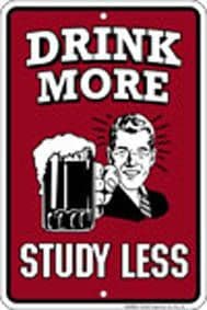 Drink More Study Less embossed funny metal sign 300mm x 200mm