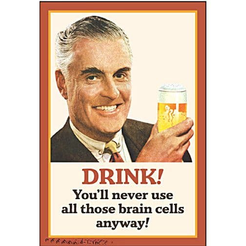Drink! You'll Never Use All Those Brain Cells Anyway funny fridge magnet  (ep)