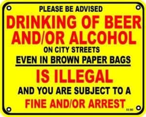 Drinking of Beer and/or Alcohol on City Streets is Illegal aluminium sign