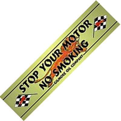 Gilmore Stop Your Motor  No Smoking steel sign 510mm x 125mm  (VP)