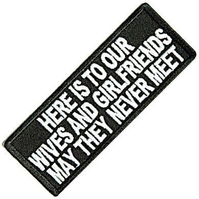 Here Is To Our Wives and Girlfriends iron-on/sew-on patch (cp)