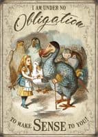 I Am Under No Obligation To... Alice In Wonderland Small Metal Sign