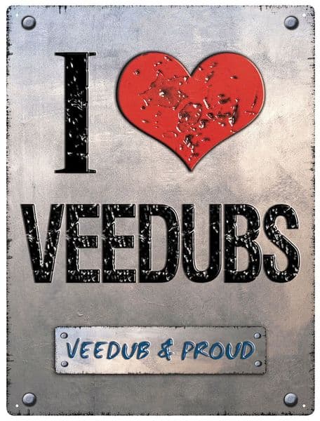 I Love (Heart) Veedubs Steel Sign   400mm x 300mm (rh)