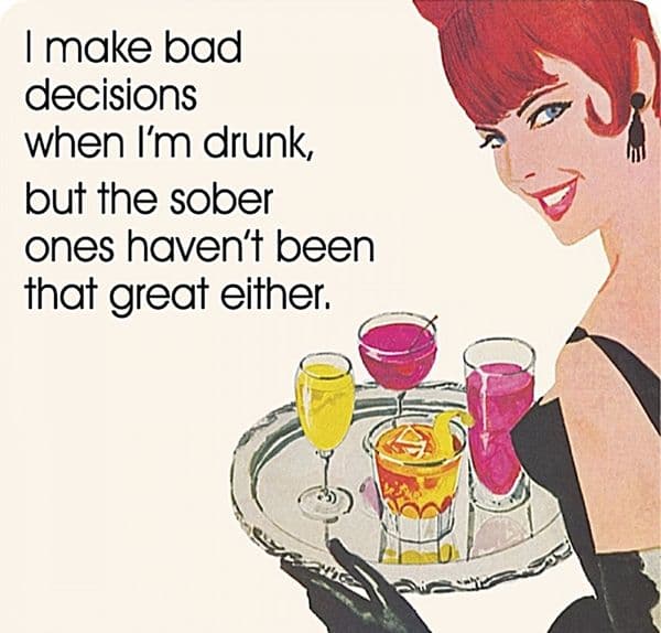 I Make Bad Decisions When I'm Drunk...  funny drinks mat / coaster   (hb)