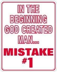 In the beginning, God created Man aluminium wall sign