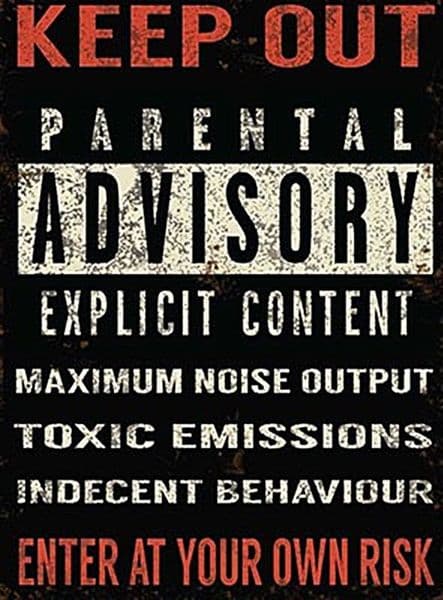 Keep Out Parental Advisory...... small steel sign 200mm x 150mm (og)