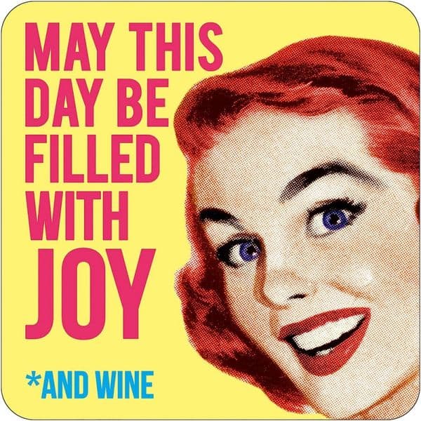 May This Day Be Filled With Joy   *And Wine   funny drinks mat/coaster   (dm)  REDUCED!!