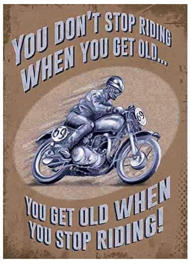 Motorbike - You don t stop riding Small Metal Sign 200mm x 150mm og