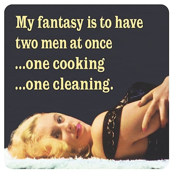 My Fantasy Is To Have Two Men At Once... funny drinks mat / coaster   (hb)