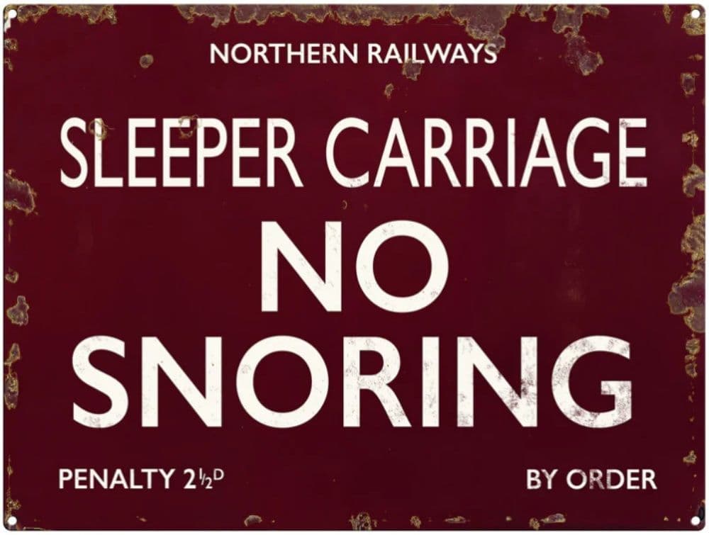 No Rough Sleeper Sign Sleeper Carriage No Snoring large Steel Sign 400mm x 300mm og