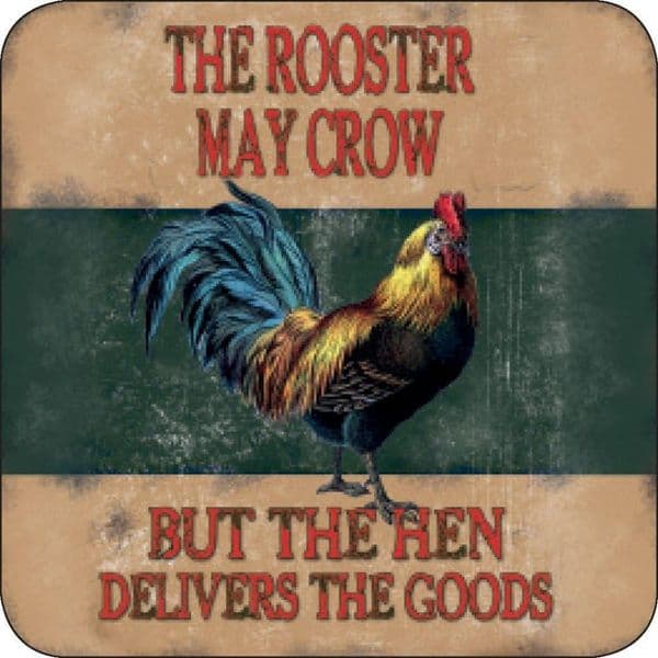 The Rooster May Crow, But The Hen Delivers The Goods melamine drinks mat / coaster