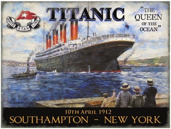 Titanic The Queen of the Ocean Southampton - New York Steel Sign 400mm x 300mm  (og)