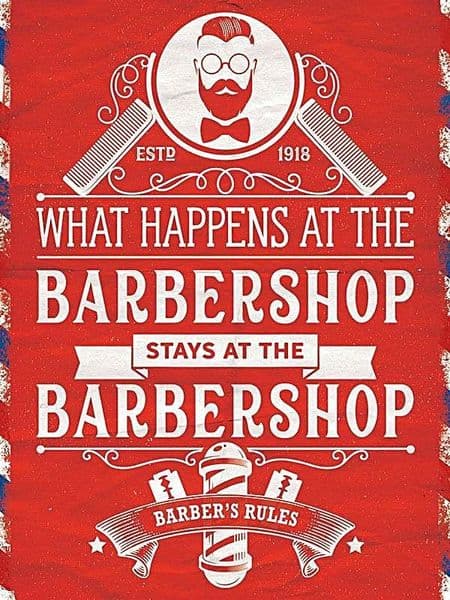 What Happens at the Barbershop,  Small Metal Sign  200mm x 150mm  (og)