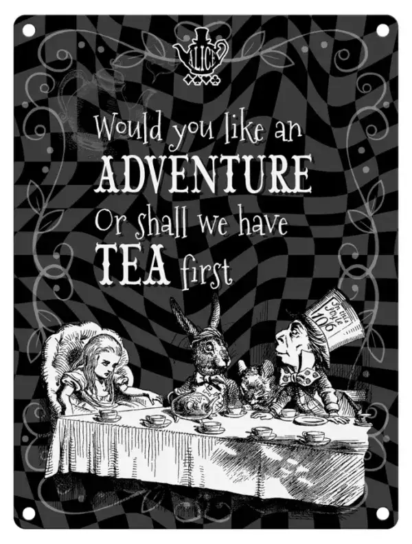 Would you like an Adventure or...Tea first Alice In Wonderland Large Metal Sign 400mm x 300mm (col)
