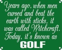Years ago, when men cursed and beat the ground.... Today it's known as GOLFfunny sign (ss)