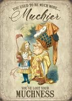 You Used To Be Much More Muchier... Alice In Wonderland Small Metal Sign(og)