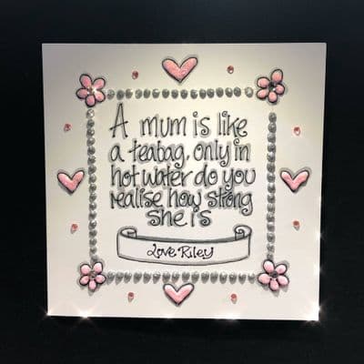 A Mum Is Like A Teabag
