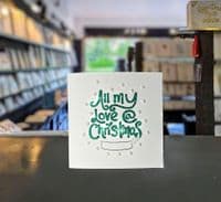 All My Love @ Christmas: Rose, Red or Green