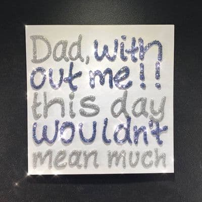 Dad, Without Me...