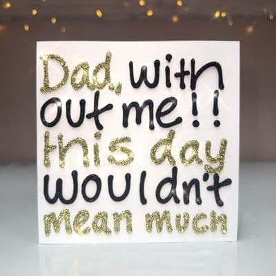 Dad, Without Me...
