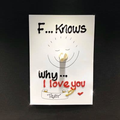 F...Knows Why I Love You