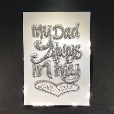 My Dad Always In My Heart: Silver or Gold