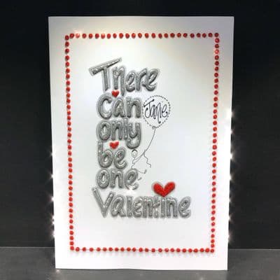 There Can Only Be One Valentine