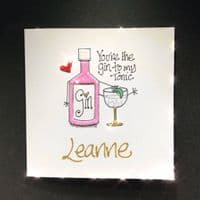 You're The Gin To My Tonic; Green, Blue or Pink