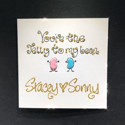 You're The Jelly To My Bean