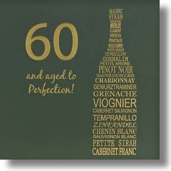 60 And aged to Perfection Birthday Card