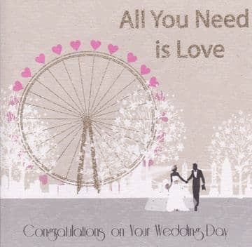 All you need is love Wedding Day card