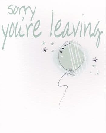 Sorry You're Leaving Balloon Greetings Card