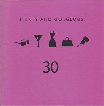 Thirty and Gorgeous Birthday Card