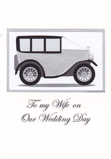 To my Wife on our Wedding Day (Silver car) Greetings Card