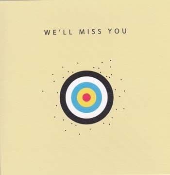 We will miss you leaving card