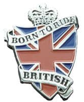 Born to Ride British Pin Badge Motorbike Biker