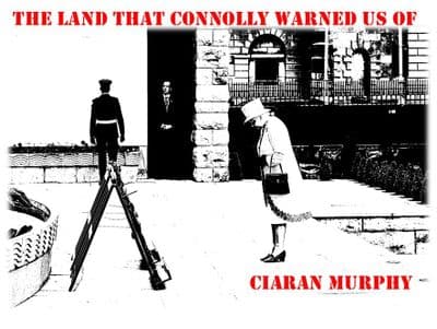 Ciaran Murphy The Land That Connolly Warned Us Of CD