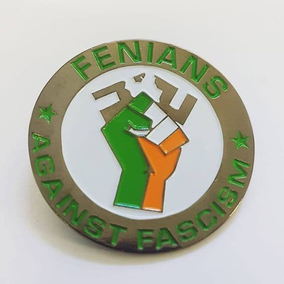 Fenians Against Fascism Badge